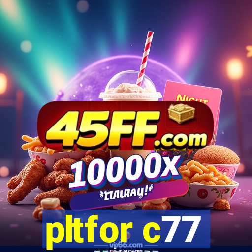 pltfor c77